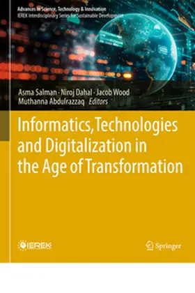 Salman / Dahal / Wood |  Informatics, Technologies and Digitalization in the age of Transformation | eBook | Sack Fachmedien