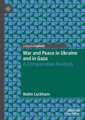 Luckham | War and Peace in Ukraine and in Gaza | Buch | 978-3-031-92150-6 | sack.de