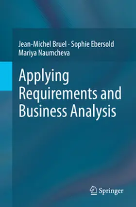 Bruel / Ebersold / Naumcheva | Applying Requirements and Business Analysis | E-Book | www2.sack.de