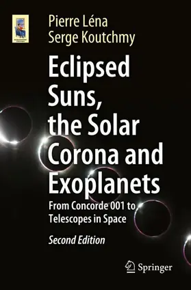 Léna / Koutchmy |  Eclipsed Suns, the Solar Corona and Exoplanets | Buch |  Sack Fachmedien