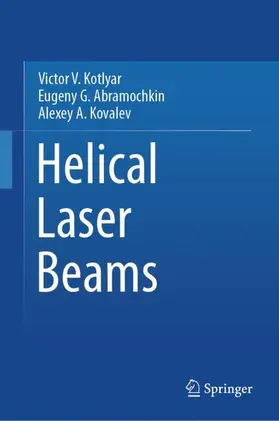 Kotlyar / Abramochkin / Kovalev | Helical Laser Beams | Buch | 978-3-031-92216-9 | sack.de