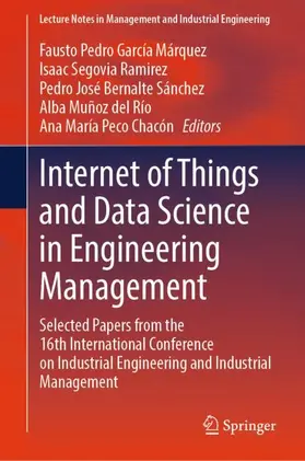 García Márquez / Segovia Ramirez / Bernalte Sánchez |  Internet of Things and Data Science in Engineering Management | Buch |  Sack Fachmedien