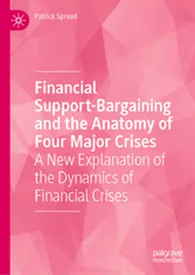 Spread |  Financial Support-Bargaining and the Anatomy of Four Major Crises | eBook | Sack Fachmedien