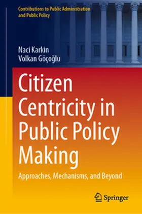 Karkin / Göçoglu / Göçoglu |  Citizen Centricity in Public Policy Making | eBook | Sack Fachmedien