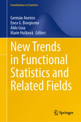 Aneiros / Bongiorno / Goia |  New Trends in Functional Statistics and Related Fields | eBook | Sack Fachmedien