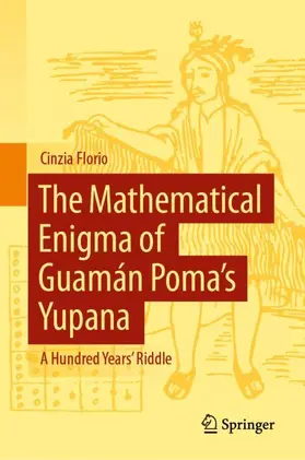 Florio |  The Mathematical Enigma of Guamán Poma's Yupana | Buch |  Sack Fachmedien