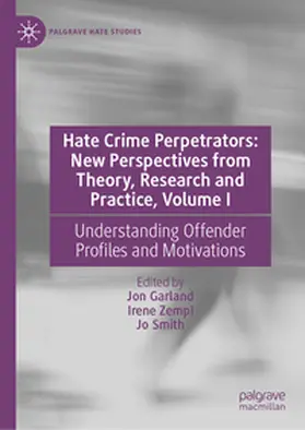 Garland / Zempi / Smith |  Hate Crime Perpetrators: New Perspectives from Theory, Research and Practice, Volume I | eBook | Sack Fachmedien