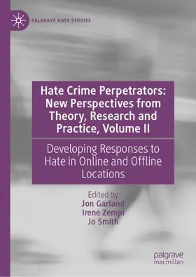 Garland / Zempi / Smith |  Hate Crime Perpetrators: New Perspectives from Theory, Research and Practice, Volume II | Buch |  Sack Fachmedien