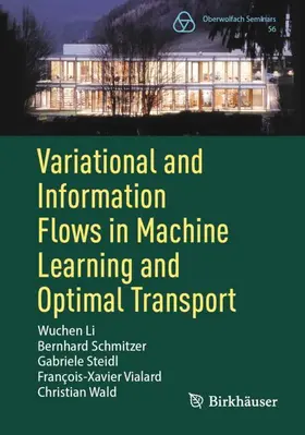 Li / Schmitzer / Steidl |  Variational and Information Flows in Machine Learning and Optimal Transport | Buch |  Sack Fachmedien