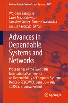 Zamojski / Mazurkiewicz / Sugier |  Advances in Dependable Systems and Networks | eBook | Sack Fachmedien