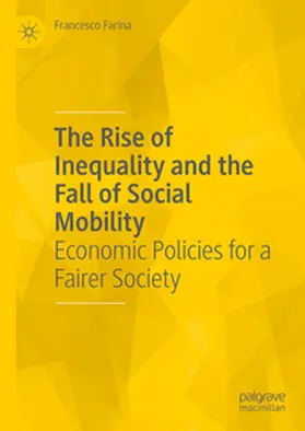 Farina |  The Rise of Inequality and the Fall of Social Mobility | eBook | Sack Fachmedien