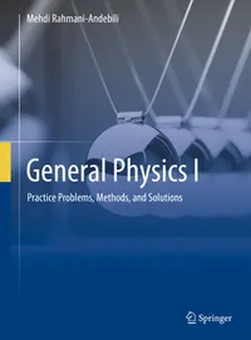 Rahmani-Andebili |  General Physics I | eBook | Sack Fachmedien