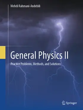 Rahmani-Andebili |  General Physics II | eBook | Sack Fachmedien