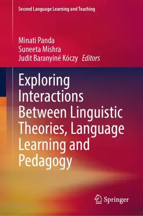 Panda / Mishra / Baranyiné Kóczy |  Exploring Interactions Between Linguistic Theories, Language Learning and Pedagogy | Buch |  Sack Fachmedien