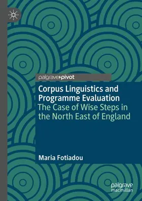 Fotiadou |  Corpus Linguistics and Programme Evaluation | Buch |  Sack Fachmedien