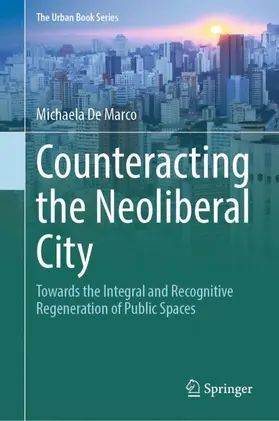 De Marco |  Counteracting the Neoliberal City | Buch |  Sack Fachmedien