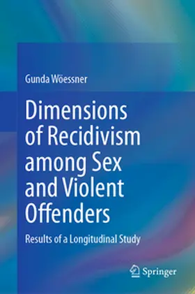 Wössner |  Dynamics of Recidivism in Sexual and Violent Offending | eBook | Sack Fachmedien