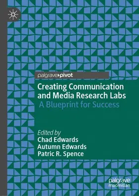 Edwards / Spence | Creating Communication and Media Research Labs | Buch | 978-3-031-93053-9 | sack.de