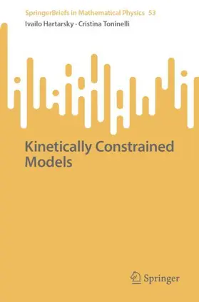 Hartarsky / Toninelli |  Kinetically Constrained Models | Buch |  Sack Fachmedien