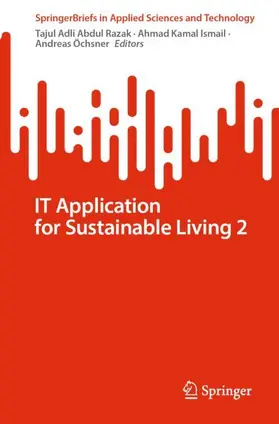 Razak / Ismail / Öchsner |  IT Application for Sustainable Living 2 | Buch |  Sack Fachmedien