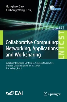 Gao / Wang |  Collaborative Computing: Networking, Applications and Worksharing | Buch |  Sack Fachmedien