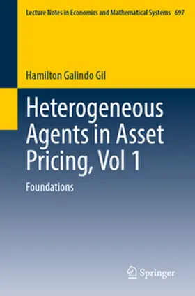 Galindo Gil | Heterogeneous Agents in Asset Pricing, Vol 1 | E-Book | www2.sack.de