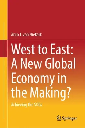 van Niekerk |  West to East: A New Global Economy in the Making? | Buch |  Sack Fachmedien