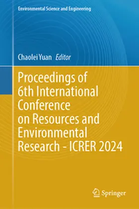 Yuan | Proceedings of 6th International Conference on Resources and Environmental Research - ICRER 2024 | E-Book | sack.de
