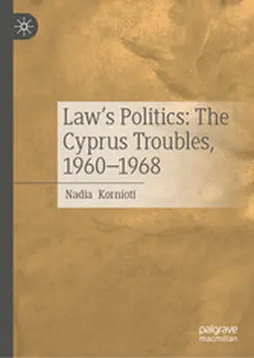 Kornioti |  Law’s Politics: The Cyprus Troubles, 1960-1968 | eBook | Sack Fachmedien