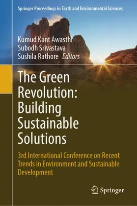 Awasthi / Srivastava / Rathore |  The Green Revolution: Building Sustainable Solutions | Buch |  Sack Fachmedien