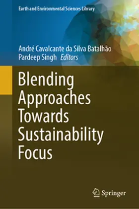 Cavalcante da Silva Batalhão / Singh | Blending Approaches Towards Sustainability Focus | E-Book | sack.de