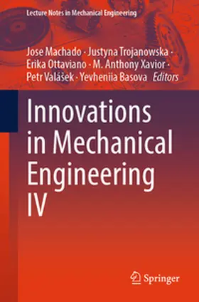 Machado / Trojanowska / Ottaviano |  Innovations in Mechanical Engineering IV | eBook | Sack Fachmedien