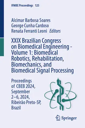 Soares / Cardoso / Leoni |  XXIX Brazilian Congress on Biomedical Engineering - Volume 1: Biomedical Robotics, Rehabilitation, Biomechanics, and Biomedical Signal Processing | eBook | Sack Fachmedien