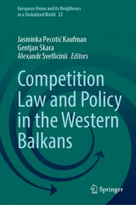 Kaufman / Skara / Svetlicinii |  Competition Law and Policy in the Western Balkans | eBook | Sack Fachmedien