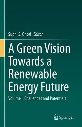 Oncel | A Green Vision Towards a Renewable Energy Future | Buch | 978-3-031-93759-0 | www2.sack.de