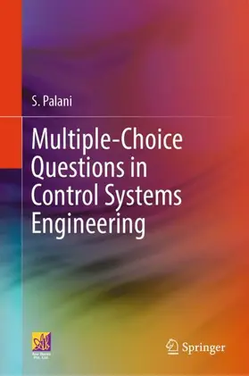 Palani | Multiple-Choice Questions in Control Systems Engineering | Buch | 978-3-031-93786-6 | www2.sack.de