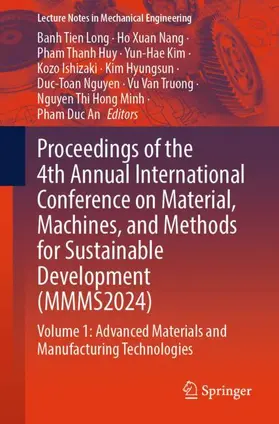 Long / Duc An / Nang |  Proceedings of the 4th Annual International Conference on Material, Machines, and Methods for Sustainable Development (MMMS2024) | Buch |  Sack Fachmedien
