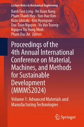 Long / Nang / Duc An |  Proceedings of the 4th Annual International Conference on Material, Machines, and Methods for Sustainable Development (MMMS2024) | eBook | Sack Fachmedien