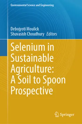 Moulick / Choudhury |  Selenium in Sustainable Agriculture: A Soil to Spoon Prospective | eBook | Sack Fachmedien