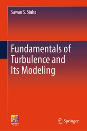 Sinha |  Fundamentals of Turbulence and Its Modeling | eBook | Sack Fachmedien