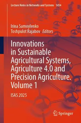 Samoylenko / Rajabov |  Innovations in Sustainable Agricultural Systems, Agriculture 4.0 and Precision Agriculture. Volume 1 | Buch |  Sack Fachmedien