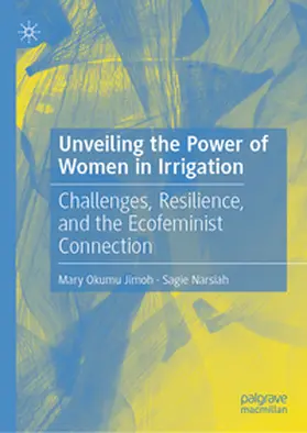 Jimoh / Narsiah |  Unveiling the Power of Women in Irrigation | eBook | Sack Fachmedien