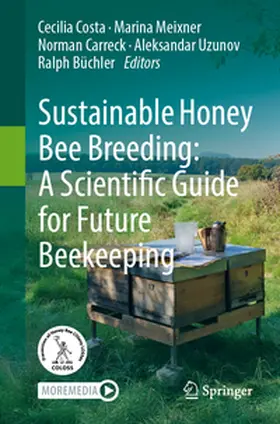 Costa / Meixner / Carreck |  Sustainable Honey Bee Breeding: A Scientific Guide for Future Beekeeping | eBook | Sack Fachmedien
