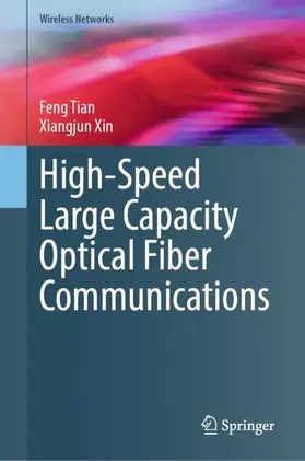 Xin / Tian |  High-Speed Large Capacity Optical Fiber Communications | Buch |  Sack Fachmedien