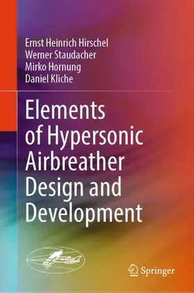Hirschel / Staudacher / Hornung |  Elements of Hypersonic Airbreather Design and Development | Buch |  Sack Fachmedien