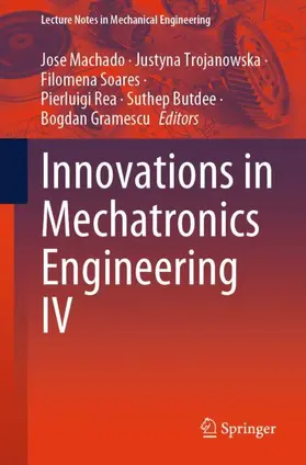 Machado / Trojanowska / Gramescu | Innovations in Mechatronics Engineering IV | Buch | 978-3-031-94222-8 | sack.de
