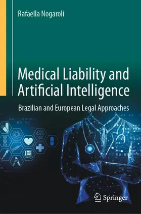 Nogaroli |  Medical Liability and Artificial Intelligence | Buch |  Sack Fachmedien