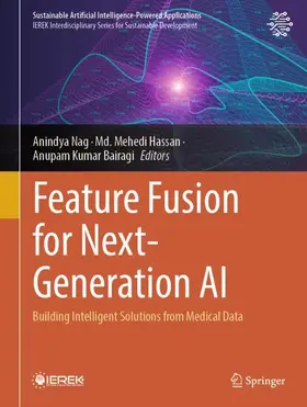 Nag / Hassan / Bairagi |  Feature Fusion for Next-Generation AI | Buch |  Sack Fachmedien