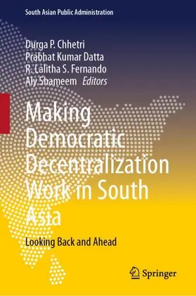 Chhetri / Datta / Fernando |  Making Democratic Decentralization Work in South Asia | Buch |  Sack Fachmedien