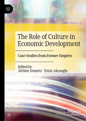 Dumetz / Akcaoglu |  The Role of Culture in Economic Development | Buch |  Sack Fachmedien